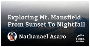 Nathanael Asaro - Exploring Mt. Mansfield From Sunset To Nightfall
