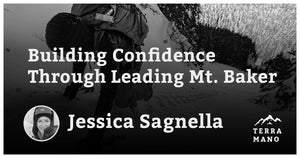 Jessica Sagnella - Building Confidence Through Leading Mt. Baker