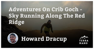 Howard Dracup - Adventures On Crib Goch - Sky Running Along The Red Ridge